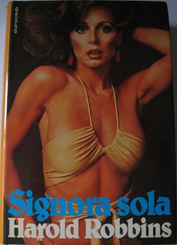 Signora sola,Harold Robbins,Euroclub su licenza Sonzogno