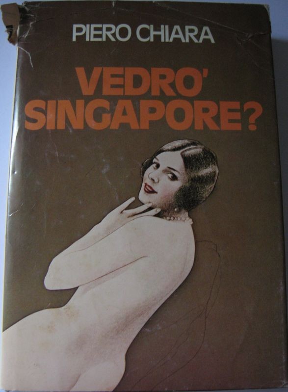 Vedrò Singapore?,Piero Chiara,Club del Libro su licenza Mondadori