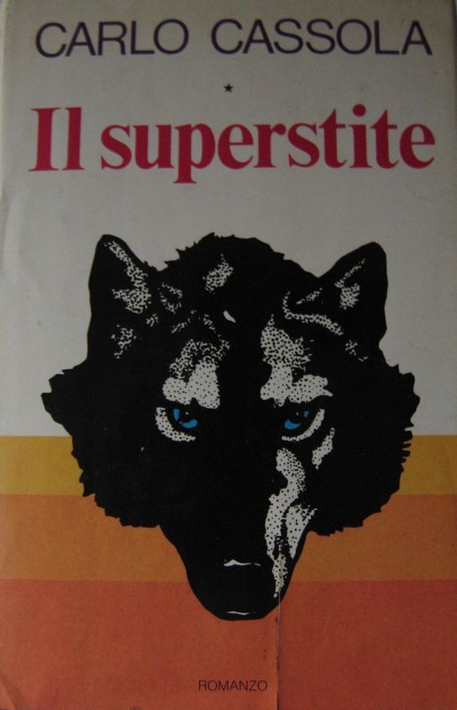 Il superstite,Carlo Cassola,Club Italiano dei Lettori su licenza Rizzoli