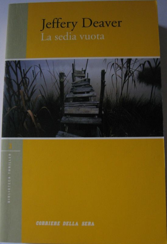 La sedia vuota,Jeffery Deaver,RCS Quotidiani S.p.A.