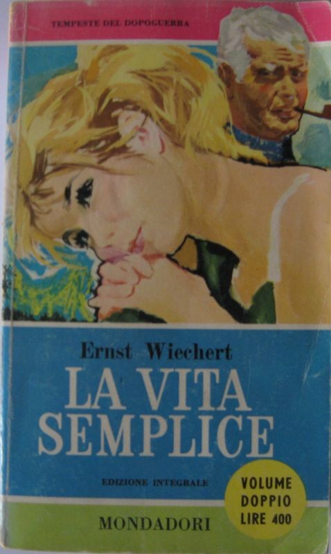 La vita semplice,Ernst Wiechert,Mondadori