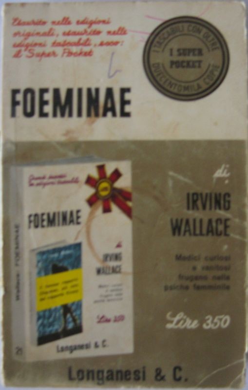 Foeminae,Irving Wallace,Longanesi & C.