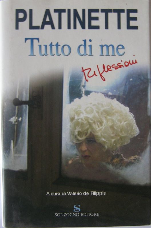 Tutto su di me,Platinette,Sonzogno