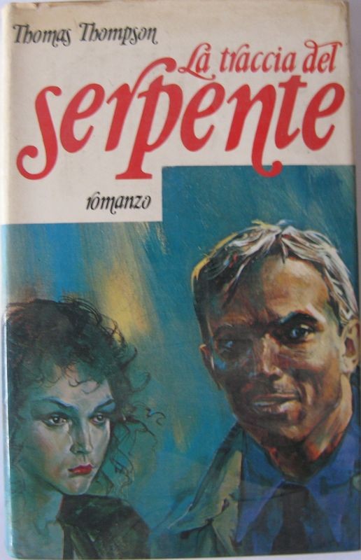 La traccia del serpente,Thomas Thompson,Club Italiano dei Lettori su licenza di Rizzoli