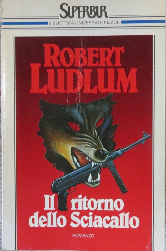 Il ritorno dello Sciacallo,Robert Ludlum,BUR - Biblioteca Universale Rizzoli