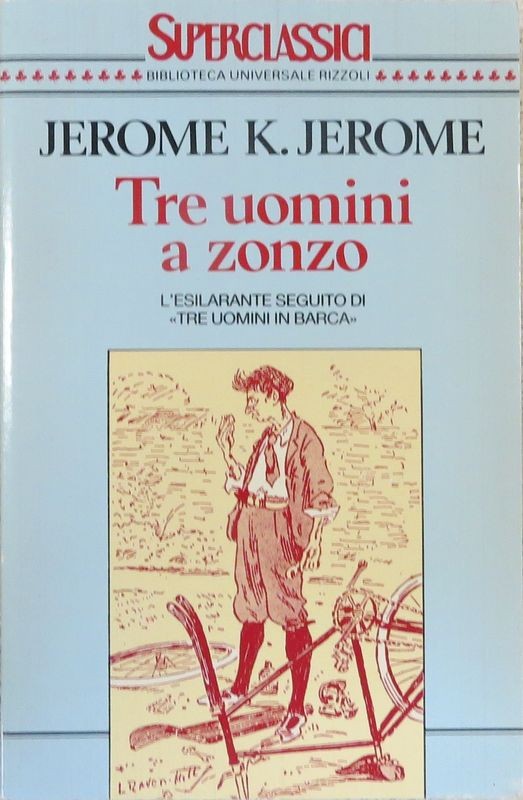Tre uomini a zonzo,Jerome K. Jerome,BUR - Biblioteca Universale Rizzoli