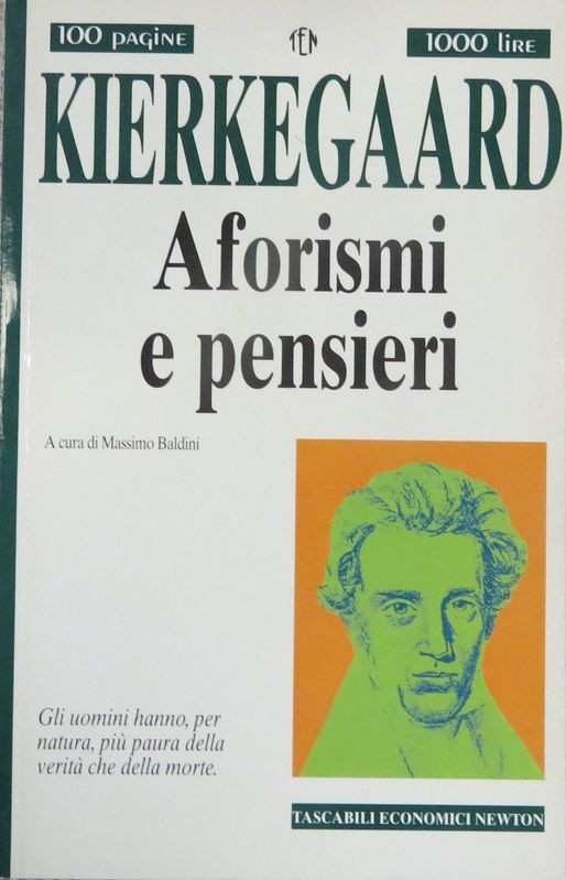 Aforismi e pensieri,Sören Kierkegaard,Newton Compton Editori s.r.l.