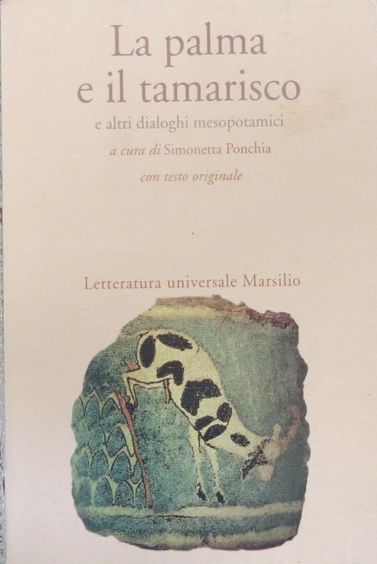 La palma e il tamarisco e altri dialoghi mesopotamici,Simonetta Ponchia,Marsilio Editori