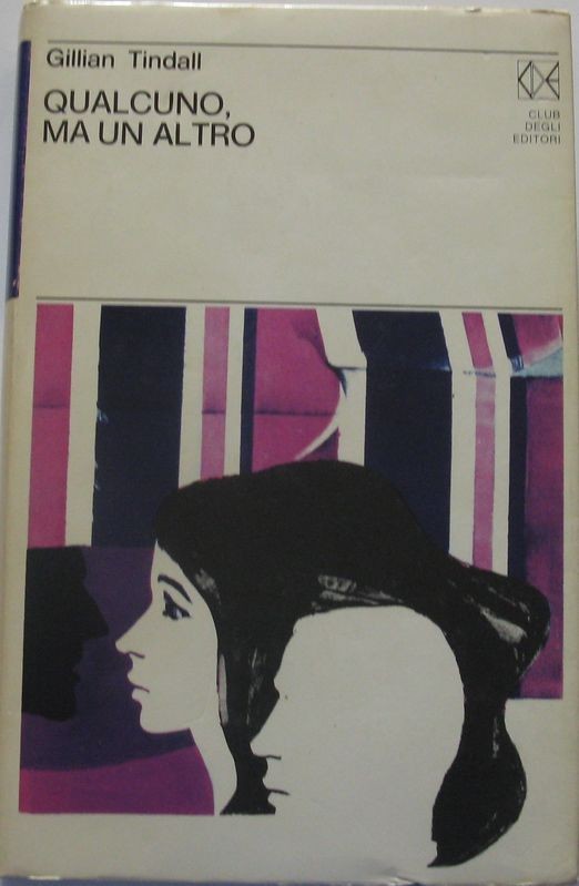 Qualcuno,ma un altro,Gillian Tindall,Club Degli Editori