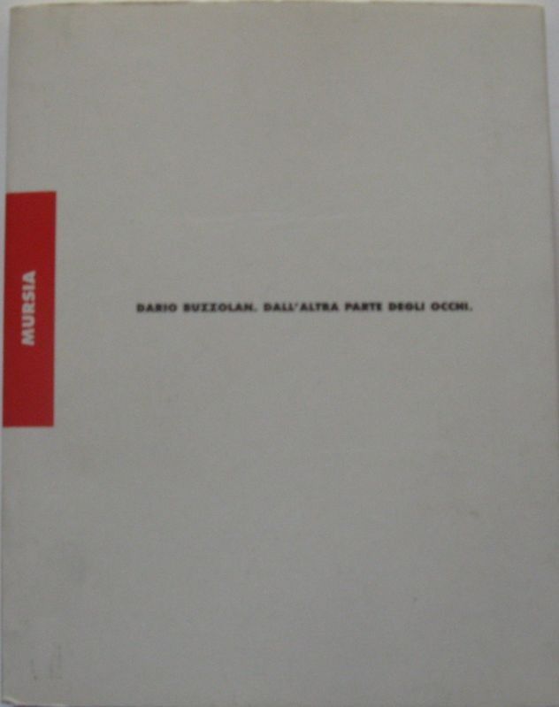 Dall'altra parte degli occhi,Dario Buzzolan,Ugo Mursia