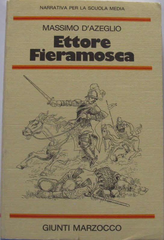 Ettore Fieramosca,Massimo D'azeglio,Giunti Marzocco