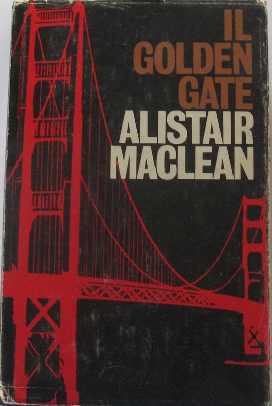 Il Golden Gate,Alistair Maclean,Bompiani