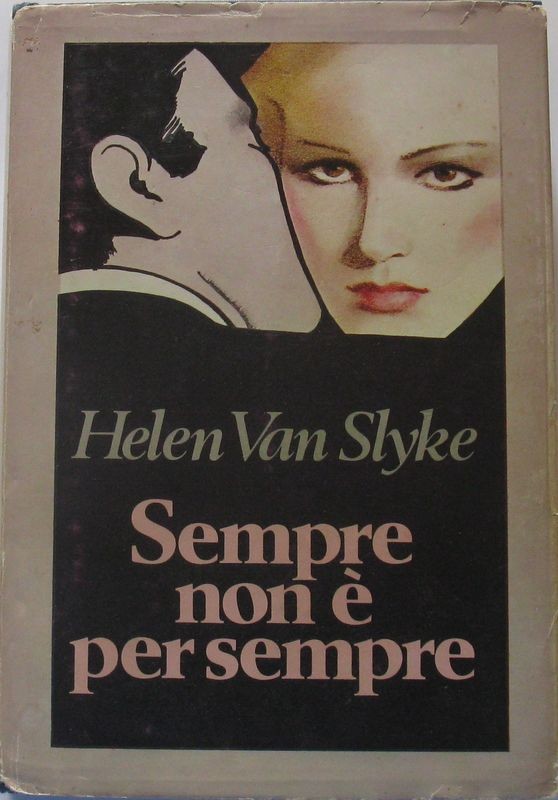 Sempre non è per sempre,Helen Van Slyke,Sperling & Kupfer
