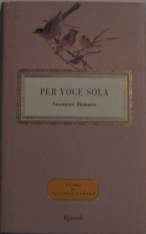 Per voce sola,Susanna Tamaro,Rizzoli