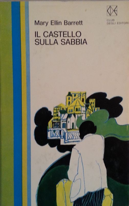 Il castello sulla sabbia,Mary Ellin Barrett,Club degli Editori