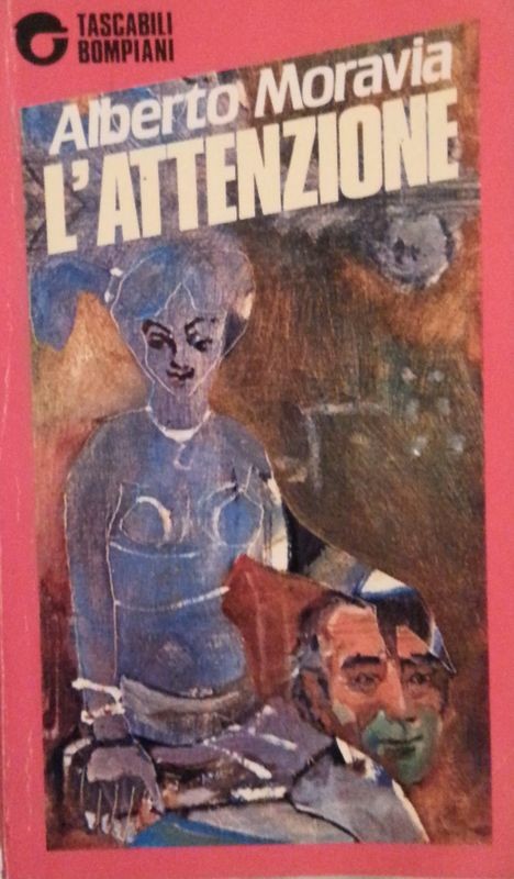 L'attenzione,Alberto Moravia,Bompiani editore