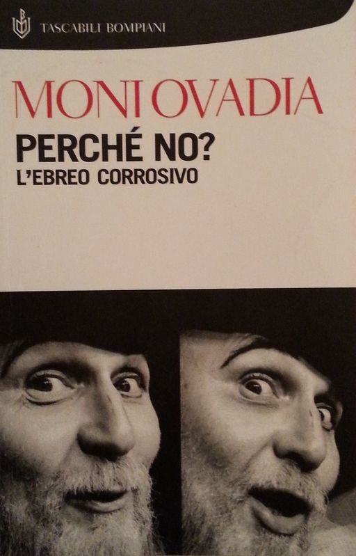 Perché no? L'ebreo corrosivo,Moni Ovadia,Bompiani editore