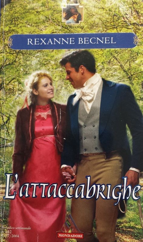 L'attaccabrighe,Rexanne Becnel,Mondadori