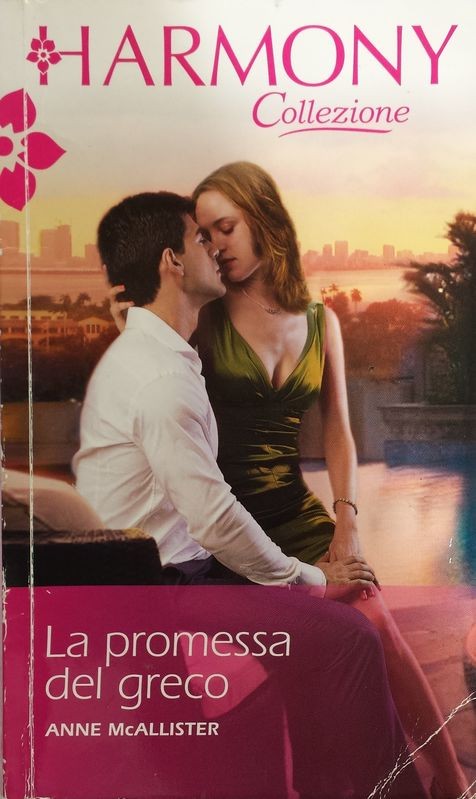 La promessa del greco,Anne McAllister,Harlequin Mondadori
