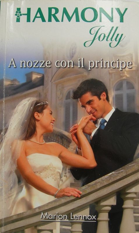 A nozze con il principe,Marion Lennox,Harlequin Mondadori