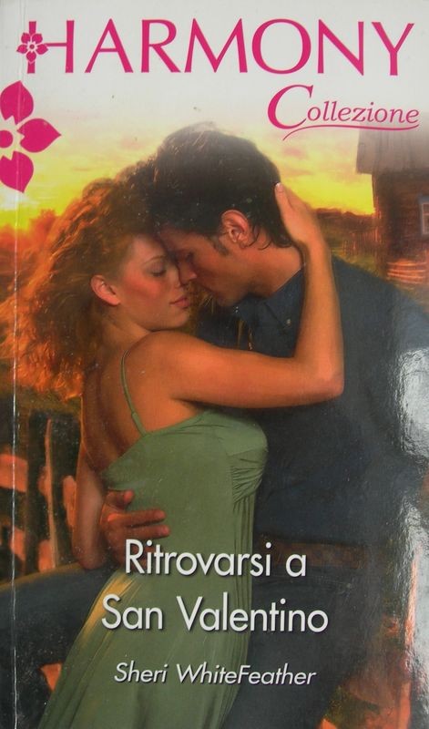 Ritrovarsi a San Valentino,Sheri WhiteFeather,Harlequin Mondadori