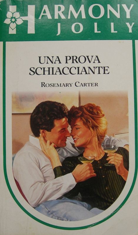Una prova schiacciante,Rosemary Carter,Harlequin Mondadori
