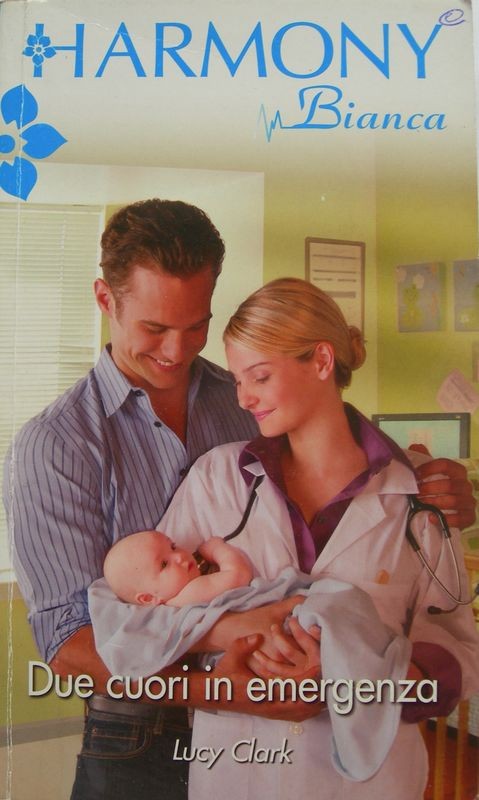 Due cuori in emergenza,Lucy Clark,Harlequin Mondadori