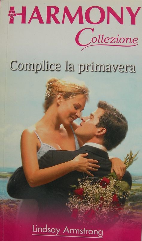 Complice la primavera,Lindsay Armstrong,Harlequin Mondadori