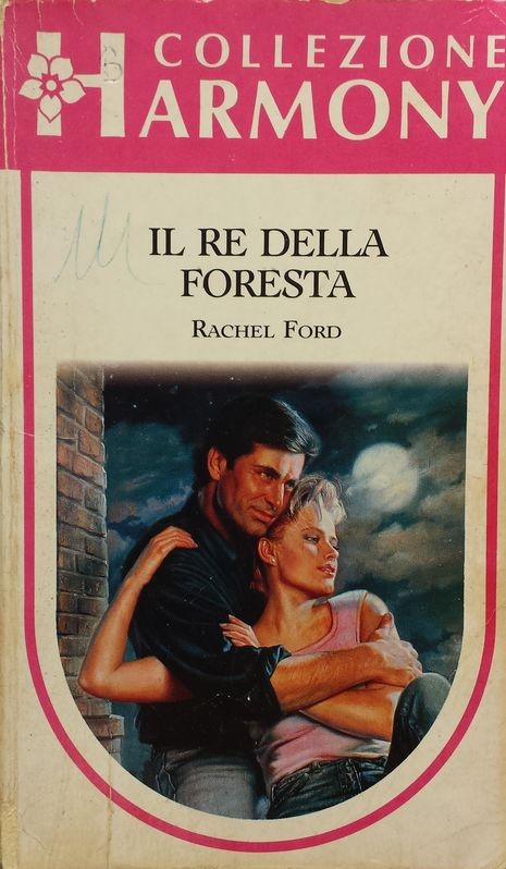 Il re della foresta,Rachel Ford,Harlequin Mondadori