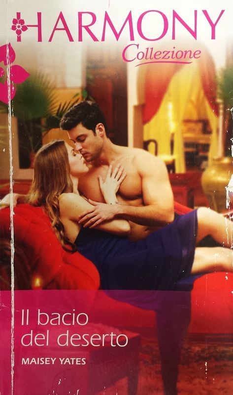 Il bacio del deserto,Maisey Yates,Harlequin Mondadori