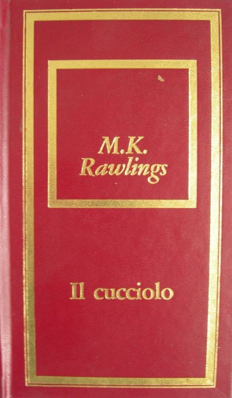 Il cucciolo,M.K. Rawlings,Bompiani