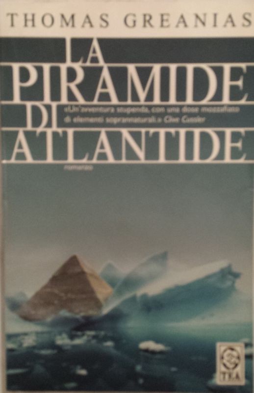 La piramide di Atlantide,Thomas Greanias,Longanesi
