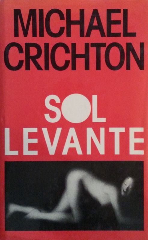 Sol levante,Michael Crichton,Edizione Club su licenza Garzanti