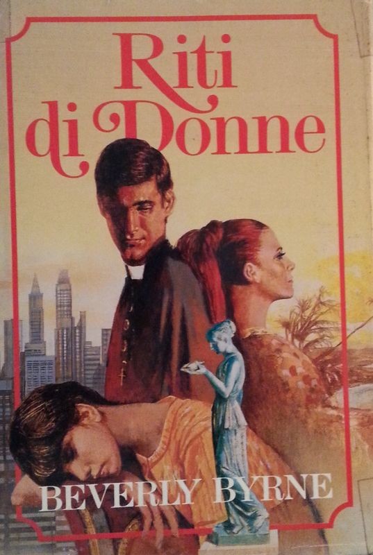 Riti di donne,Beverly Byrne,Euroclub su licenza Rusconi Libri