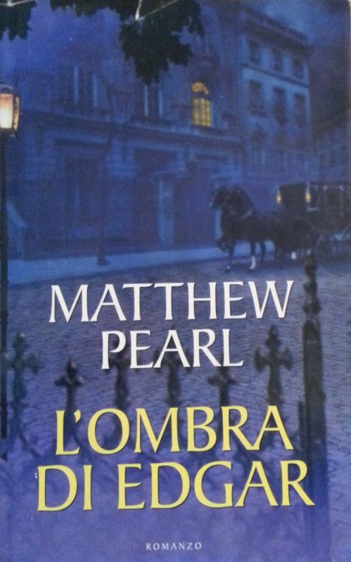 L'ombra di Edgar,Matthew Pearl,Mondolibri