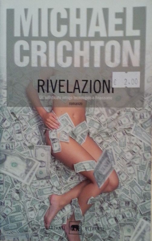 Rivelazioni,Michael Crichton,Garzanti Editore