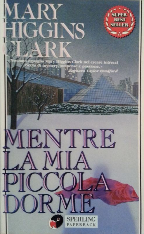 Mentre la mia piccola dorme,Mary Higgins Clark,Sperling & Kupfer Editori