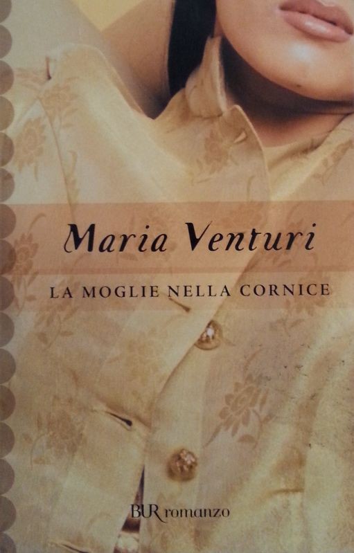 La moglie nella cornice,Maria Venturi,BUR 