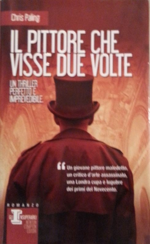 Il pittore che visse due volte,Chris Paling,Newton Compton Editore