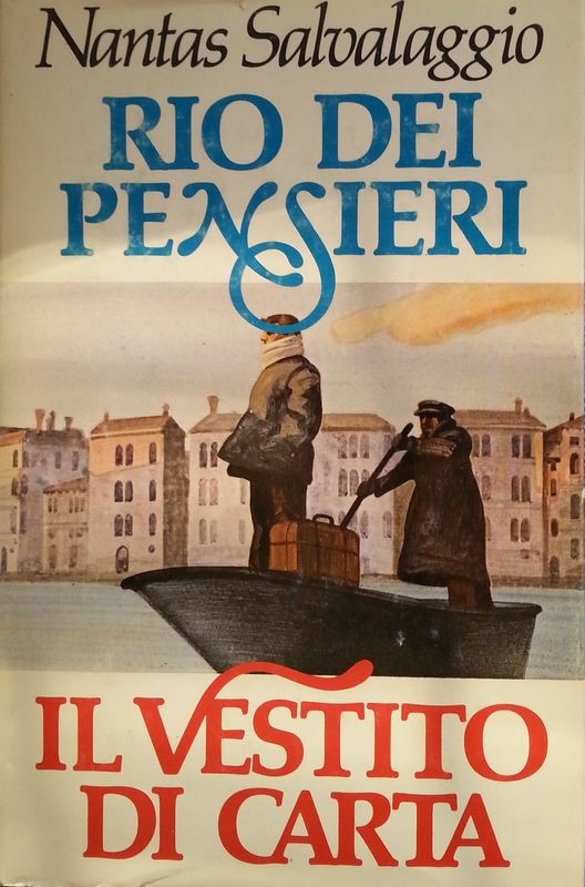 Rio dei pensieri - Il vestito di carta,Nantas Salvalaggio,Mondadori
