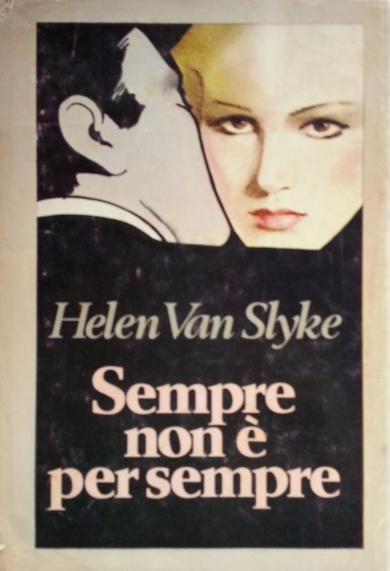 Sempre non è per sempre,Helen Van Slyke,Club degli Editori