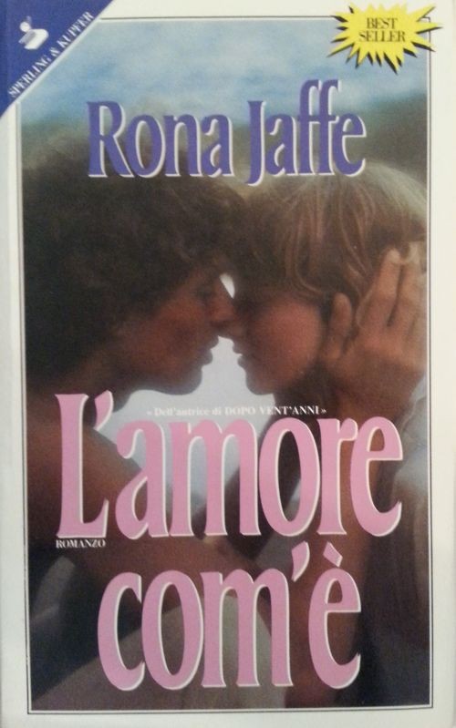 L'amore com'è,Rona Jaffe,Sperling & Kupfer