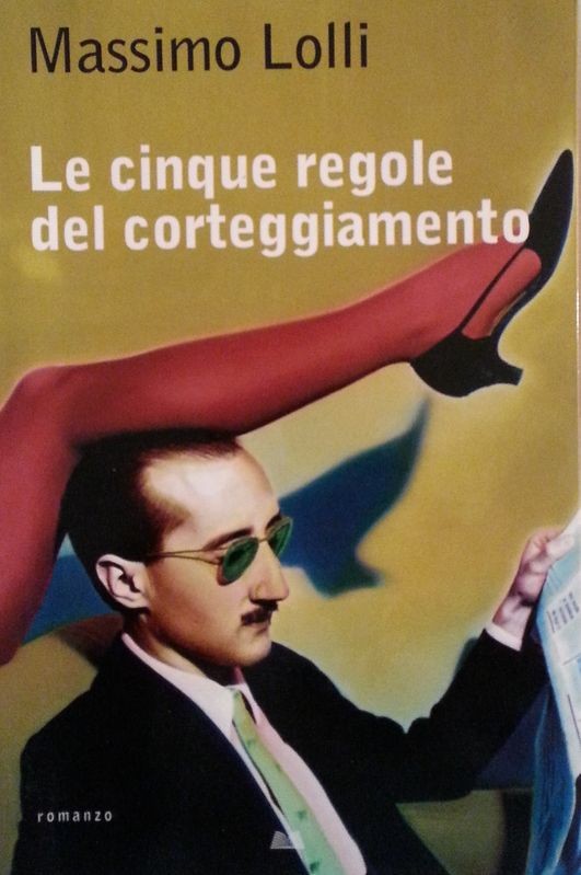 Le cinque regole del corteggiamento,Massimo Lolli,Mondadori 