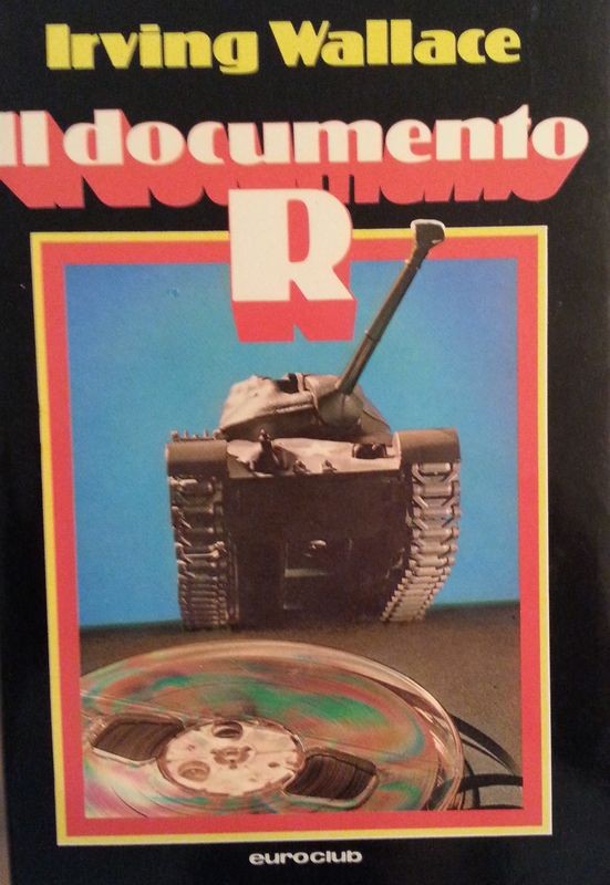 Il documento R,Irving Wallace,Euroclub su licenza Sperling & Kupfer
