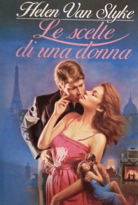 Le scelte di una donna,Helen Van Slyke,CDE su licenza Sperling & Kupfer