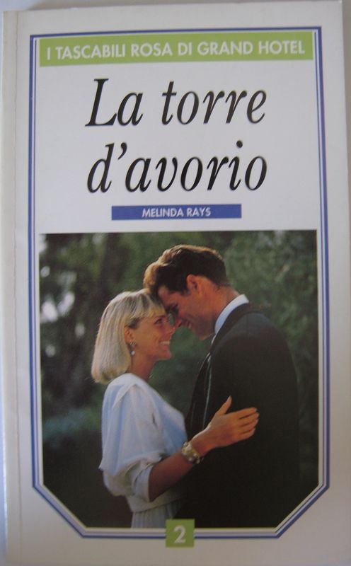 La torre d'avorio,Melinda Rays,I tascabili rosa di Grand Hotel