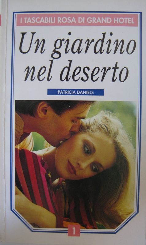 Un giardino nel deserto,Patricia Daniels,I tascabili rosa di Grand Hotel