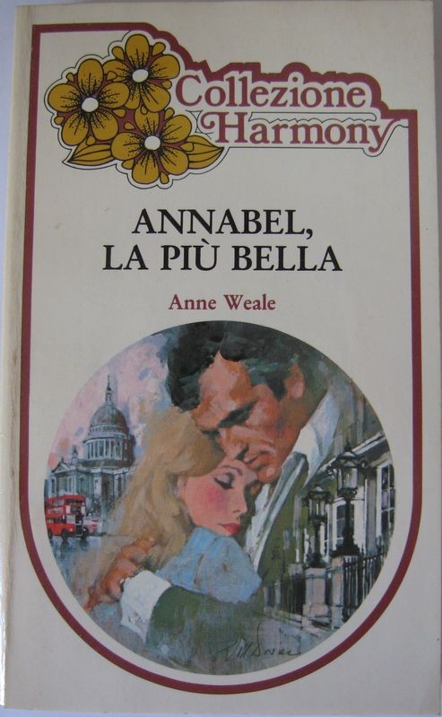 Annabel, la più bella,Anne Weale,Harlequin Mondadori