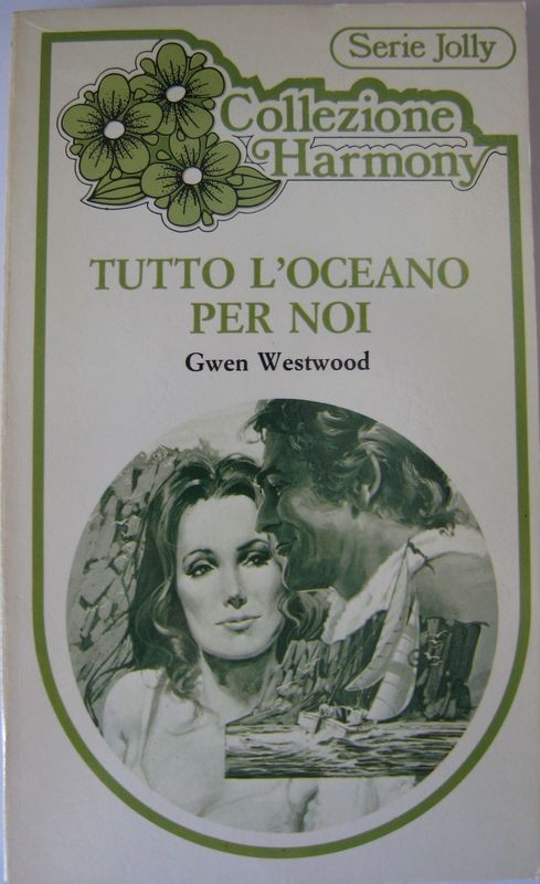 Tutto l'oceano per noi,Gwen Westwood,Harlequin Mondadori