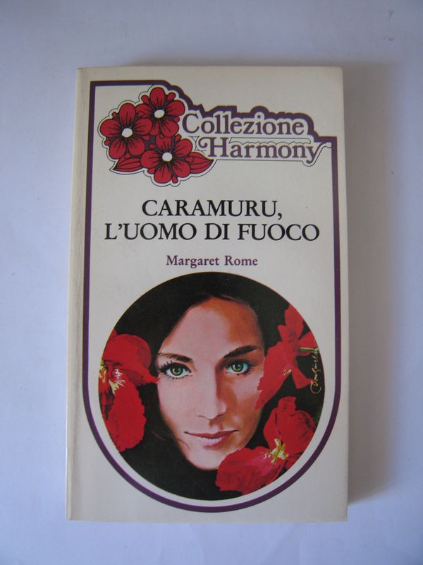 Caramuru, l'uomo di fuoco,Margaret Rome,Harlequin Mondadori